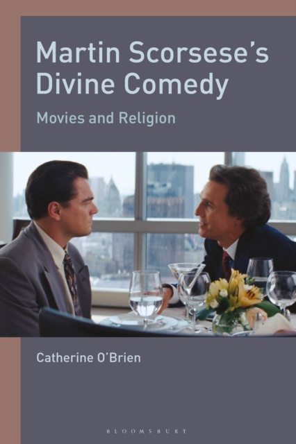 Martin Scorsese's Divine Comedy : Movies and Religion, EPUB eBook