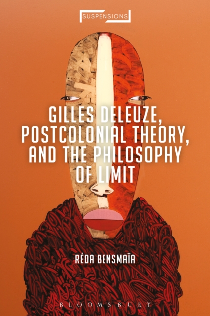 Gilles Deleuze, Postcolonial Theory, and the Philosophy of Limit, PDF eBook