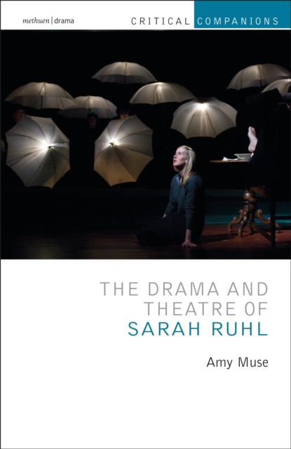 The Drama and Theatre of Sarah Ruhl, PDF eBook