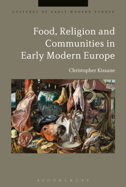 Food, Religion and Communities in Early Modern Europe, PDF eBook