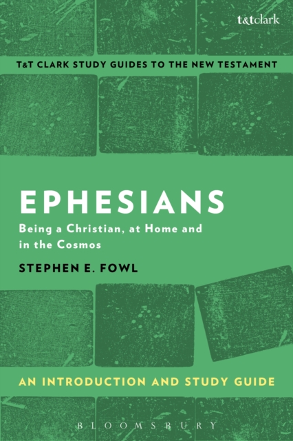 Ephesians: An Introduction and Study Guide : Being a Christian, at Home and in the Cosmos, EPUB eBook