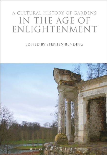 A Cultural History of Gardens in the Age of Enlightenment, Paperback / softback Book