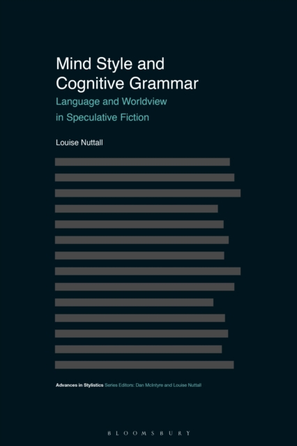 Mind Style and Cognitive Grammar : Language and Worldview in Speculative Fiction, Hardback Book