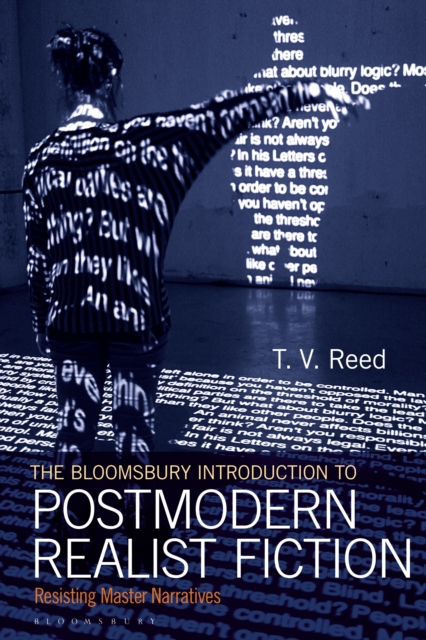The Bloomsbury Introduction to Postmodern Realist Fiction : Resisting Master Narratives, Paperback / softback Book