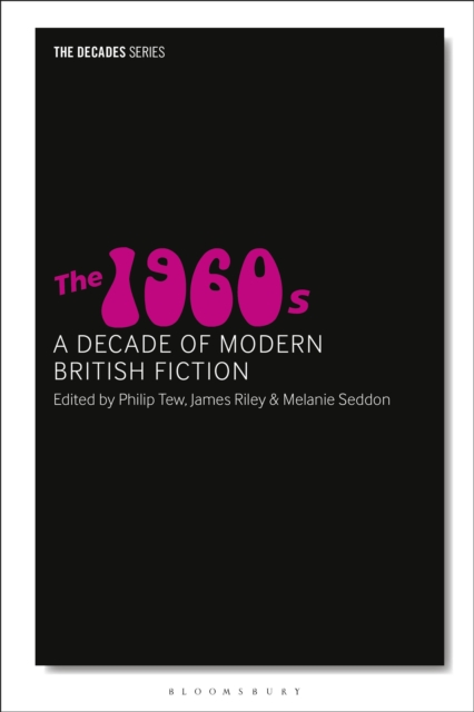 The 1960s : A Decade of Modern British Fiction, PDF eBook