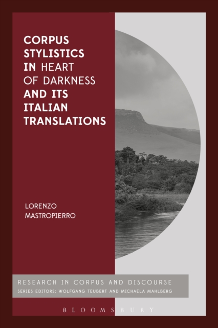 Corpus Stylistics in Heart of Darkness and its Italian Translations, EPUB eBook