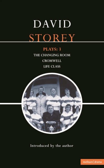 Storey Plays: 3 : Changing Room; Cromwell; Life Class, EPUB eBook