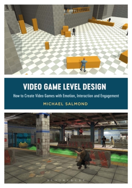 Video Game Level Design : How to Create Video Games with Emotion, Interaction, and Engagement, PDF eBook