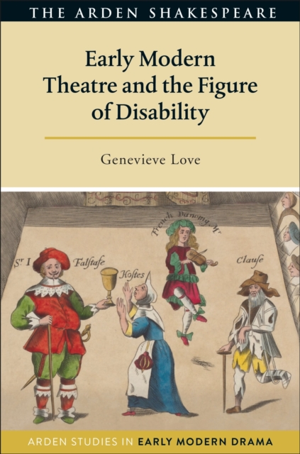 Early Modern Theatre and the Figure of Disability, Hardback Book