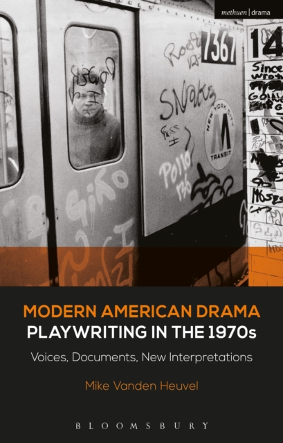 Modern American Drama: Playwriting in the 1970s : Voices, Documents, New Interpretations, EPUB eBook