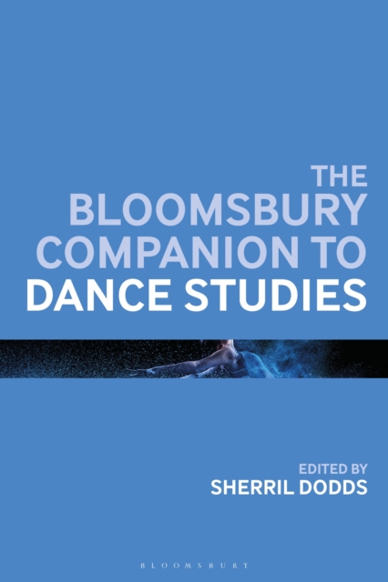 The Bloomsbury Companion to Dance Studies, EPUB eBook