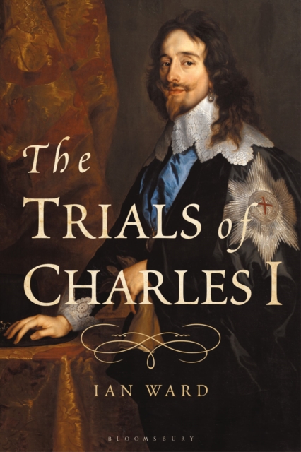 The Trials of Charles I, Hardback Book