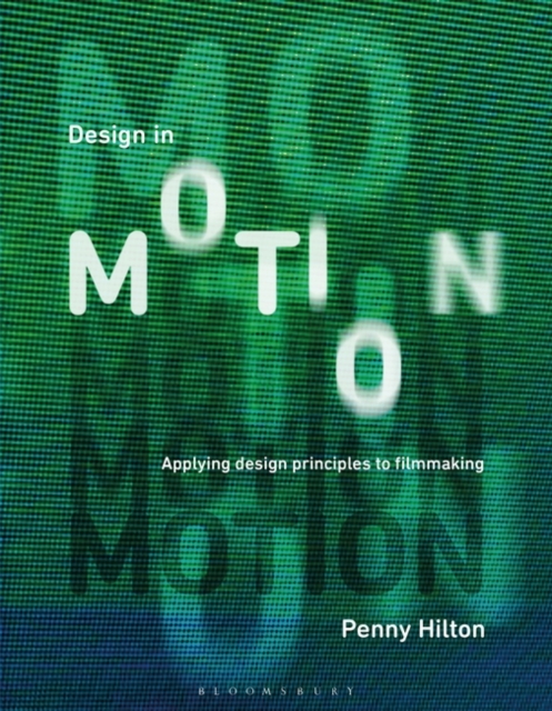 Design in Motion : Applying Design Principles to Filmmaking, EPUB eBook