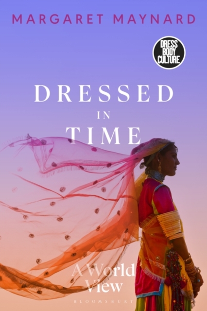 Dressed in Time : A World View, PDF eBook