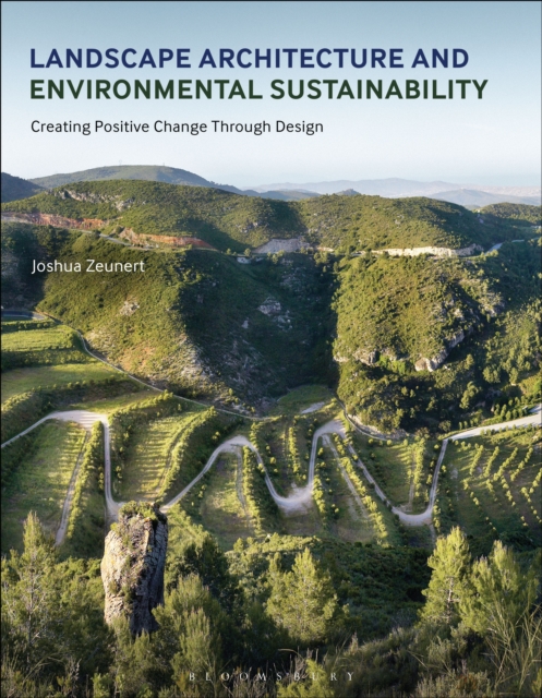 Landscape Architecture and Environmental Sustainability : Creating Positive Change Through Design, EPUB eBook