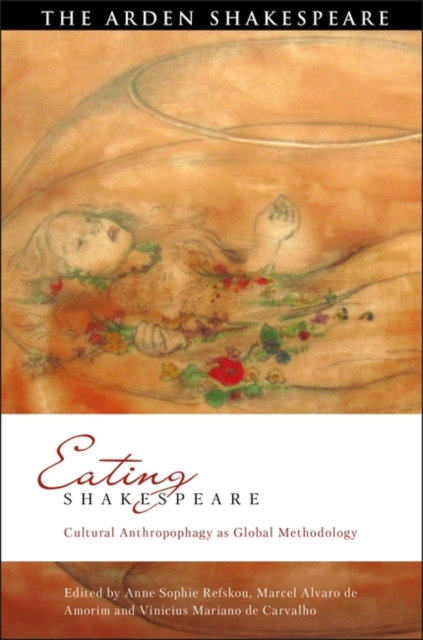 Eating Shakespeare : Cultural Anthropophagy as Global Methodology, EPUB eBook