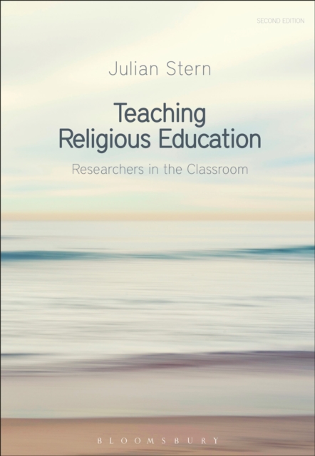 Teaching Religious Education : Researchers in the Classroom, Hardback Book