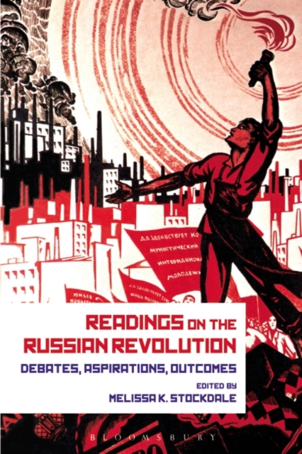 Readings on the Russian Revolution : Debates, Aspirations, Outcomes, EPUB eBook
