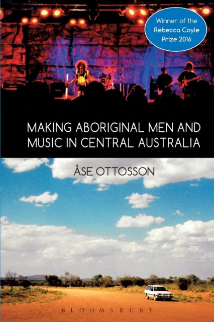 Making Aboriginal Men and Music in Central Australia, Paperback / softback Book
