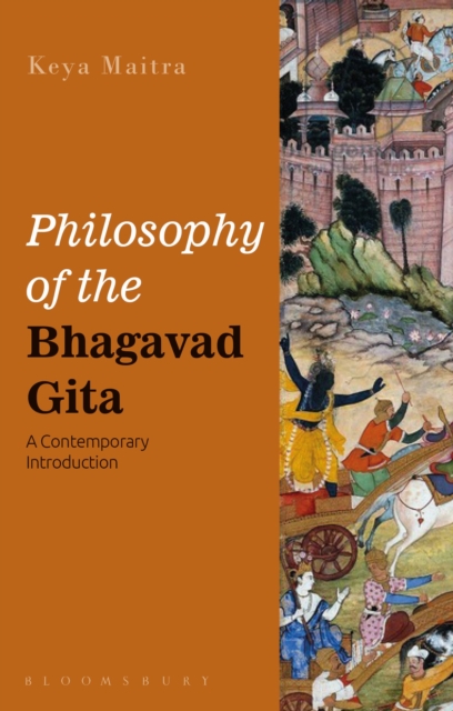 Philosophy of the Bhagavad Gita : A Contemporary Introduction, Hardback Book