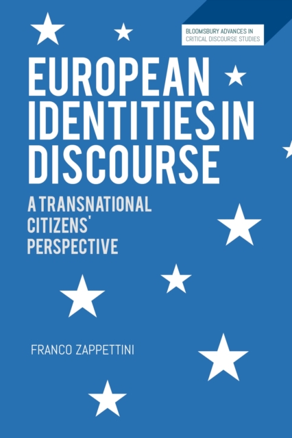 European Identities in Discourse : A Transnational Citizens' Perspective, Hardback Book