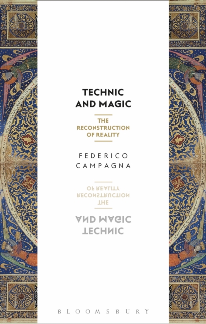 Technic and Magic : The Reconstruction of Reality, Hardback Book
