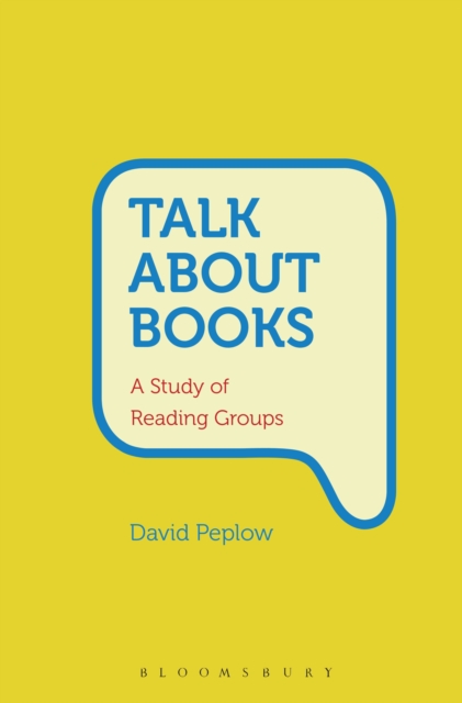 Talk About Books : A Study of Reading Groups, Paperback / softback Book