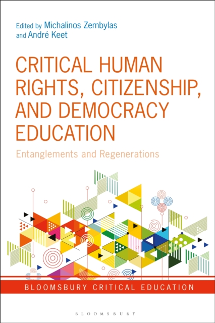 Critical Human Rights, Citizenship, and Democracy Education : Entanglements and Regenerations, PDF eBook