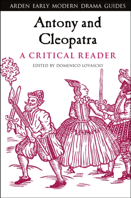 Antony and Cleopatra: A Critical Reader, Hardback Book