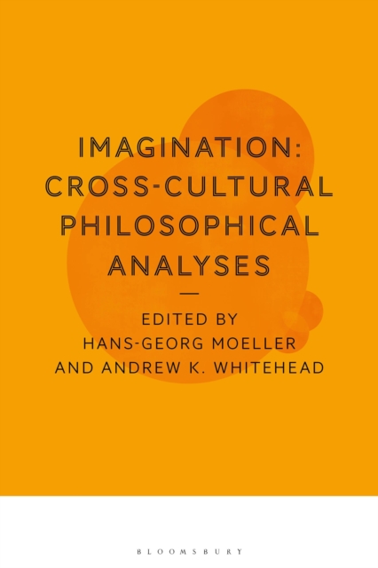Imagination: Cross-Cultural Philosophical Analyses, Hardback Book