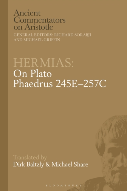 Hermias: On Plato Phaedrus 245E–257C, Hardback Book
