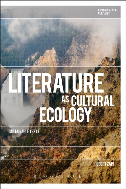 Literature as Cultural Ecology : Sustainable Texts, Paperback / softback Book
