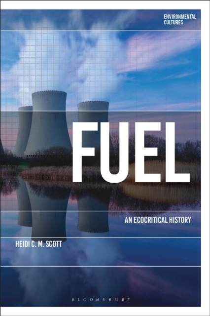 Fuel : An Ecocritical History, Hardback Book