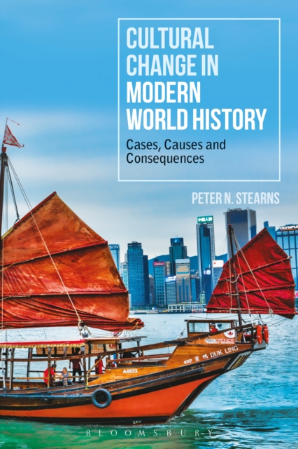 Cultural Change in Modern World History : Cases, Causes and Consequences, PDF eBook