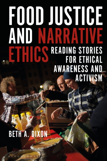 Food Justice and Narrative Ethics : Reading Stories for Ethical Awareness and Activism, EPUB eBook