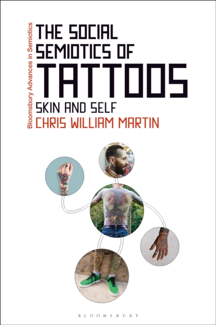 The Social Semiotics of Tattoos : Skin and Self, Hardback Book