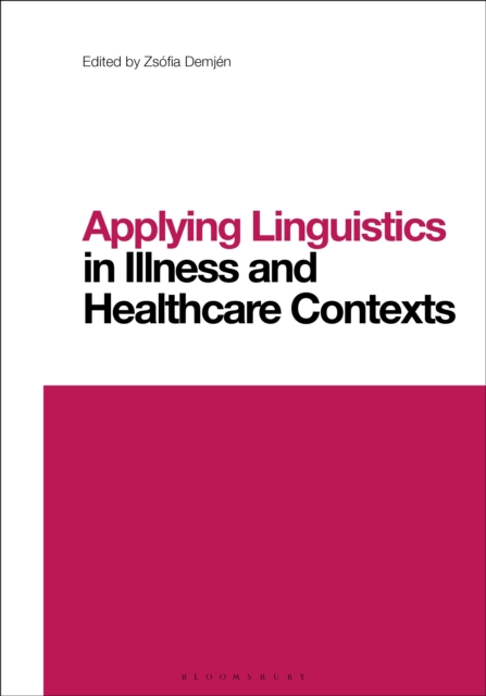 Applying Linguistics in Illness and Healthcare Contexts, EPUB eBook