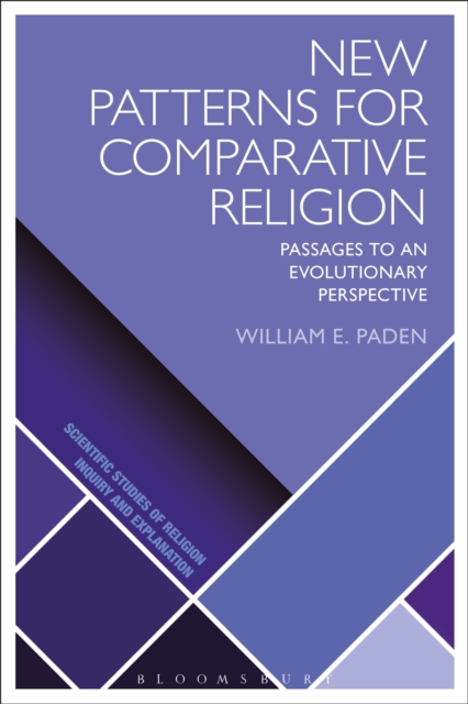 New Patterns for Comparative Religion : Passages to an Evolutionary Perspective, Paperback / softback Book