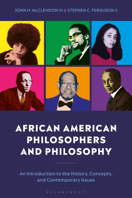 African American Philosophers and Philosophy : An Introduction to the History, Concepts, and Contemporary Issues, Hardback Book