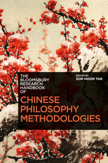 The Bloomsbury Research Handbook of Chinese Philosophy Methodologies, Paperback / softback Book