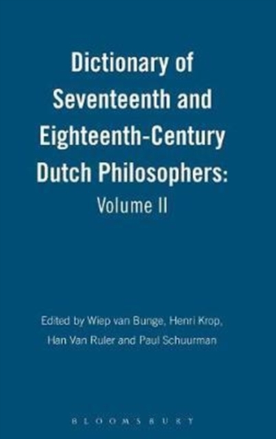 Dictionary of Seventeenth and Eighteenth-Century Dutch Philosophers: Volume II, Hardback Book