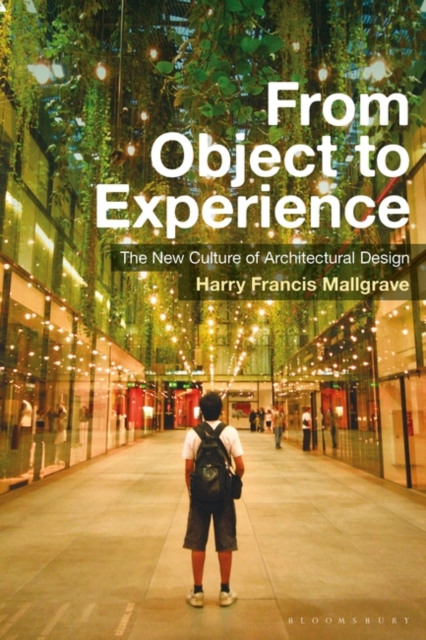 From Object to Experience : The New Culture of Architectural Design, Hardback Book