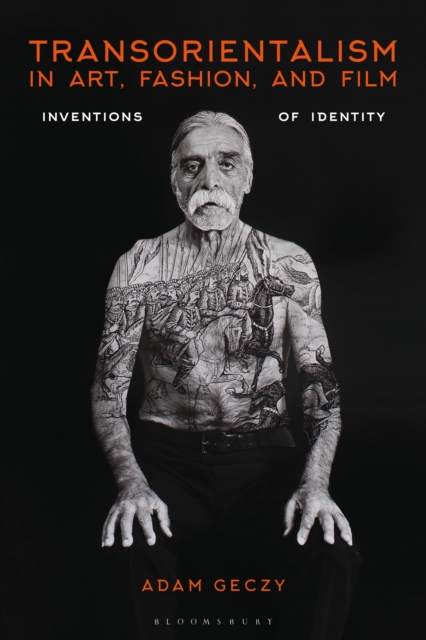 Transorientalism in Art, Fashion, and Film : Inventions of Identity, PDF eBook