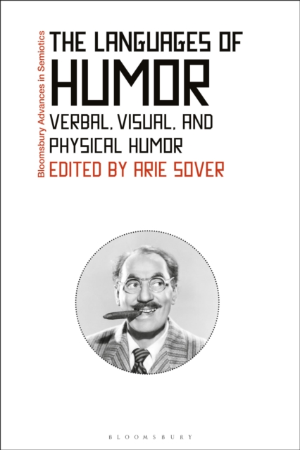 The Languages of Humor : Verbal, Visual, and Physical Humor, Hardback Book