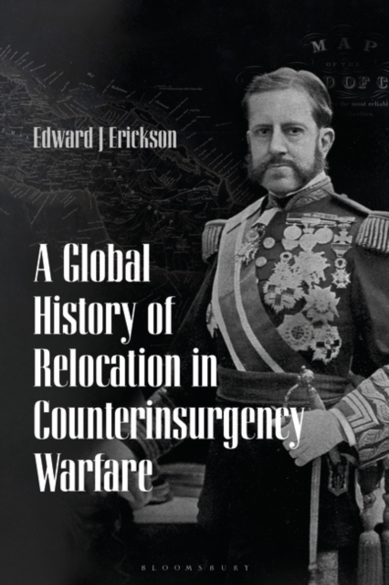 A Global History of Relocation in Counterinsurgency Warfare, PDF eBook