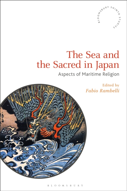 The Sea and the Sacred in Japan : Aspects of Maritime Religion, Hardback Book