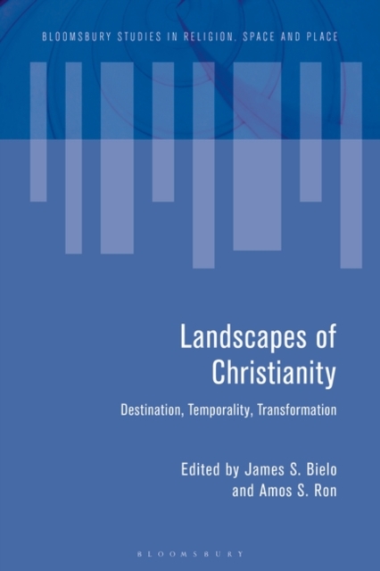 Landscapes of Christianity : Destination, Temporality, Transformation, EPUB eBook