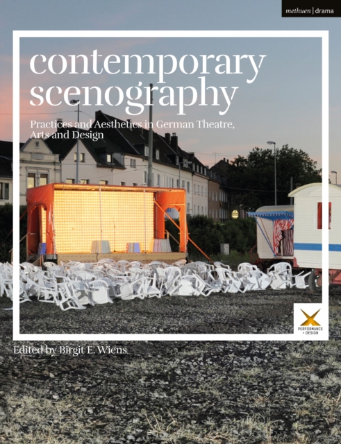Contemporary Scenography : Practices and Aesthetics in German Theatre, Arts and Design, Hardback Book