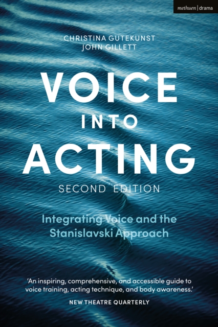 Voice into Acting : Integrating Voice and the Stanislavski Approach, Hardback Book