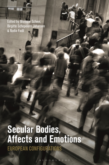 Secular Bodies, Affects and Emotions : European Configurations, Hardback Book